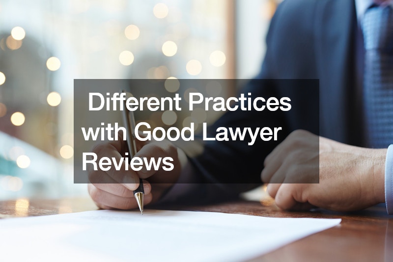 Different Practices with Good Lawyer Reviews - Douglascolaw Library